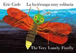 The Very Lonely Firefly/La luciérnaga muy solitaria (Bilingual English-Spanish Edition)