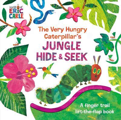 The Very Hungry Caterpillar's Jungle Hide & Seek: A Finger Trail Lift-the-Flap Book - Eric Carle - cover