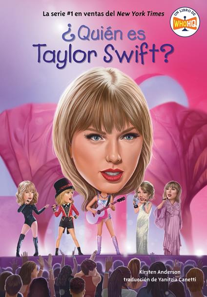 ¿Quién es Taylor Swift? - Kirsten Anderson,Who HQ,Gregory Copeland,Yanitzia Canetti - ebook