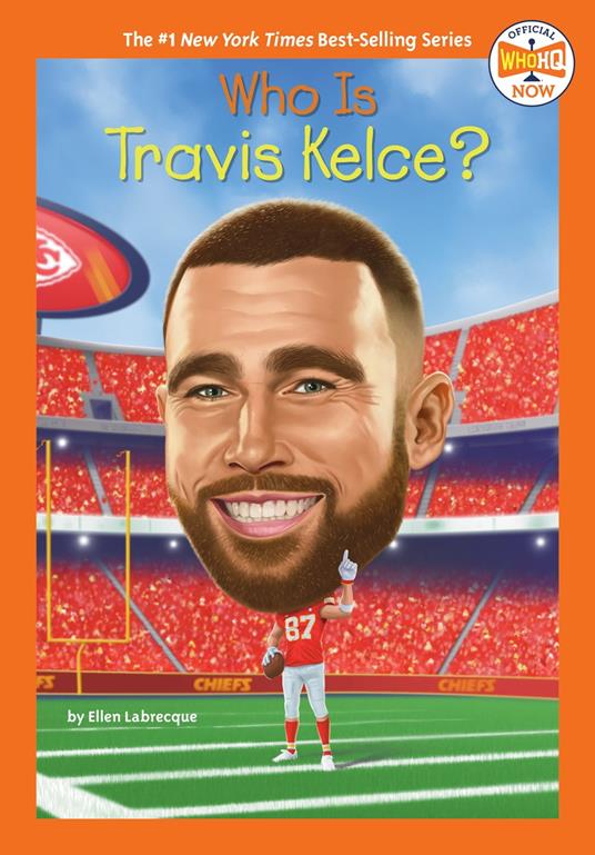 Who Is Travis Kelce? - Who HQ,Ellen Labrecque,Dede Putra - ebook