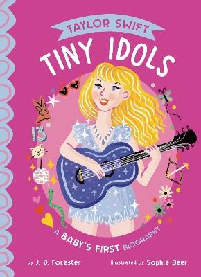 Taylor Swift: A Baby's First Biography - J. D. Forester - cover