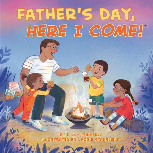 Father's Day, Here I Come! - D.J. Steinberg,Laurie Stansfield - ebook