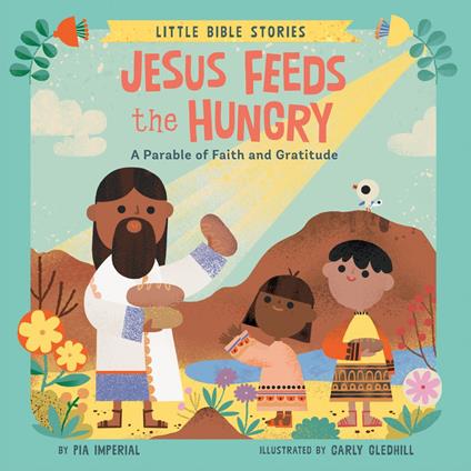 Jesus Feeds the Hungry - Pia Imperial,Carly Gledhill - ebook
