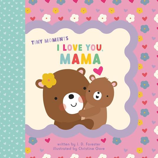 I Love You, Mama - J. D. Forester,Christine Gore - ebook