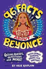96 Facts About Beyoncé: Quizzes, Quotes, Questions, and More! With Bonus Journal Pages for Writing!
