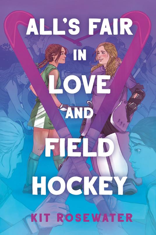 All's Fair in Love and Field Hockey - Kit Rosewater - ebook