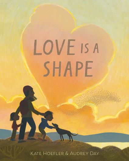 Love Is a Shape - Kate Hoefler,Audrey Day - ebook