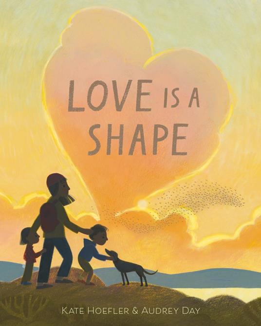 Love Is a Shape - Kate Hoefler,Audrey Day - ebook