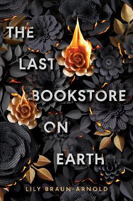 The Last Bookstore on Earth - Lily Braun-Arnold - cover