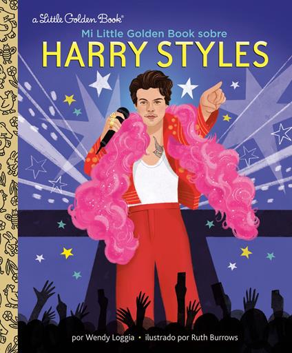 Mi Little Golden Book sobre Harry Styles (My Little Golden Book About Harry Styles Spanish Edition) - Wendy Loggia,Ruth Burrows,Maria Correa - ebook