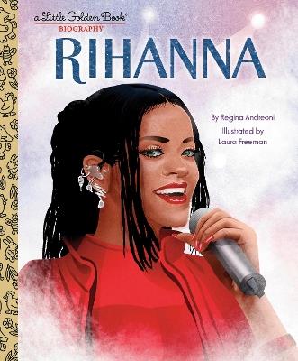 Rihanna: A Little Golden Book Biography - Regina Andreoni,Laura Freeman - cover