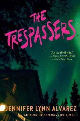 The Trespassers - Jennifer Lynn Alvarez - cover