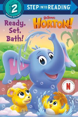 Ready, Set, Bath! (Dr. Seuss's Horton!) - Megan Random House - cover