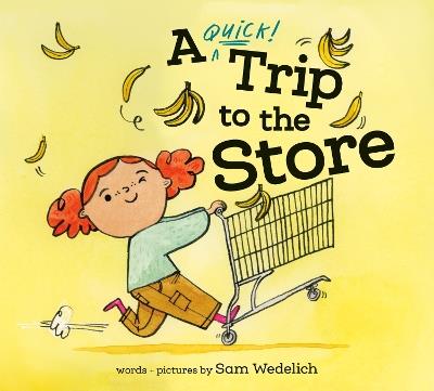A Quick Trip to the Store - Sam Wedelich - cover