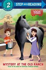 Mystery at the Old Ranch: Boxcar Children Early Reader