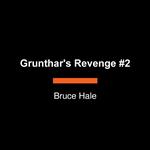 Grunthar's Revenge #2