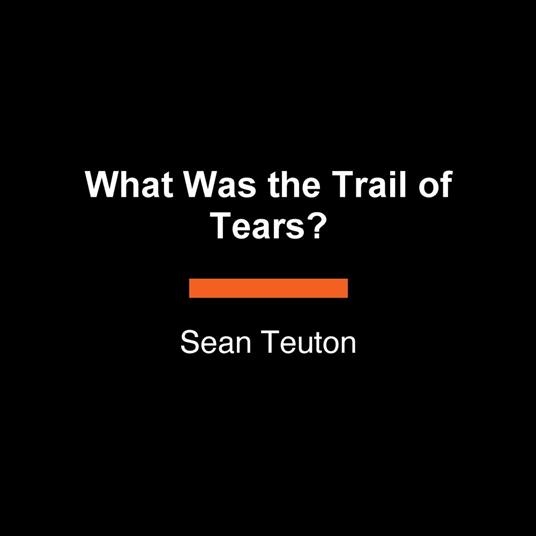 What Was the Trail of Tears?