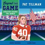 Beyond the Game: Pat Tillman