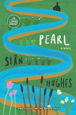 Pearl: A novel - Siân Hughes - cover