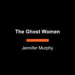 The Ghost Women