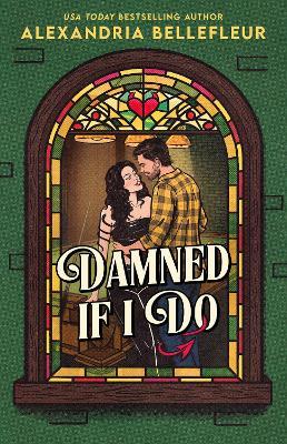 Damned If I Do - Alexandria Bellefleur - cover