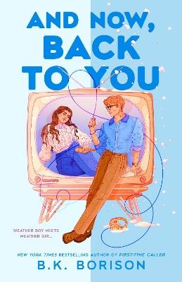 And Now, Back to You - B.K. Borison - cover