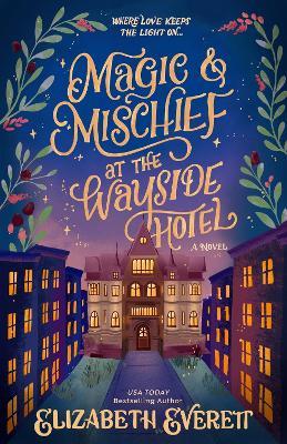 Magic and Mischief at the Wayside Hotel - Elizabeth Everett - cover