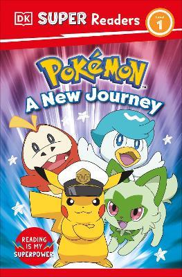 DK Super Readers Level 1 PokÃ©mon A New Journey - DK - cover