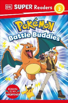 DK Super Readers Level 2 PokÃ©mon Battle Buddies! - DK - cover