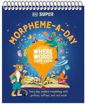 DK SUPER Where Words Come From Morpheme-a-Day - DK - cover