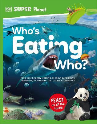 DK Super Planet Who’s Eating Who? - DK - cover
