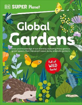 DK Super Planet Global Gardens - DK - cover