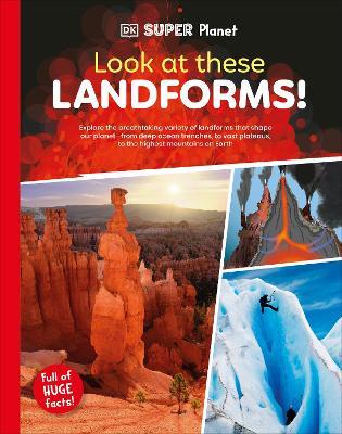 DK Super Planet Look at these Landforms! - DK - cover