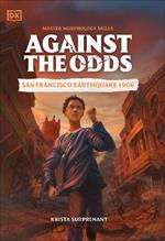 Against the Odds: San Francisco Earthquake 1906