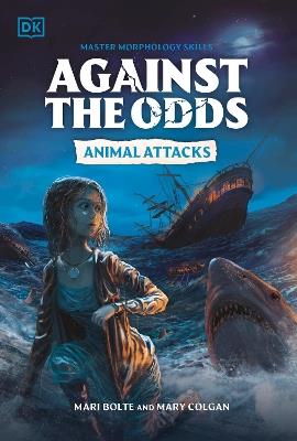 Against the Odds: Animal Attacks - DK - cover