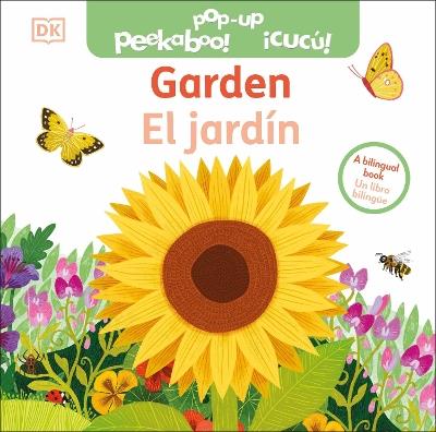 Bilingual Pop-Up Peekaboo! Garden / El jardin - DK - cover