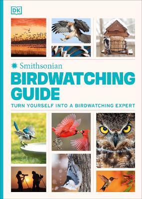 Birdwatching Guide: Turn Yourself into a Birdwatching Expert - DK - cover