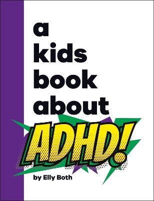 A Kids Book About ADHD - Elly Both - cover