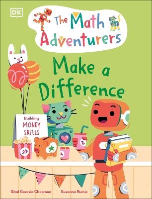 The Math Adventurers: Make a Difference - Sital Gorasia Chapman - cover