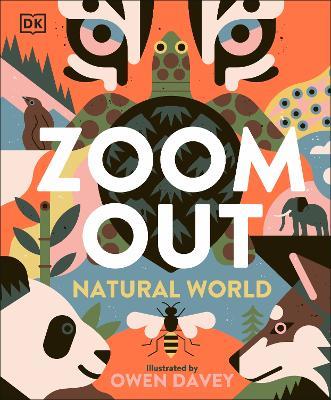 Zoom Out Natural World: Discover 12 Iconic Animals and Their Incredible Ecosystems - Owen Davey - cover