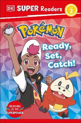 DK Super Readers Level 2 Pokémon Ready, Set, Catch! - DK - cover
