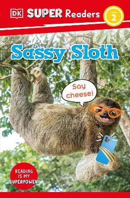 DK Super Readers Level 2 Sassy Sloth - DK - cover