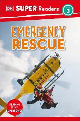 DK Super Readers Level 3 Emergency Rescue - DK - cover