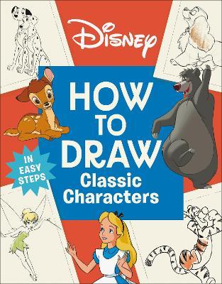 Disney How to Draw Classic Characters - DK - cover