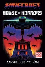 Minecraft: House of Horrors: An Official Minecraft Novel