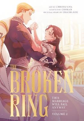 The Broken Ring, Volume 2: This Marriage Will Fail Anyway - CHACHA KIM - cover
