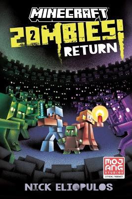 Minecraft: Zombies Return!: An Official Minecraft Novel - Nick Eliopulos - cover