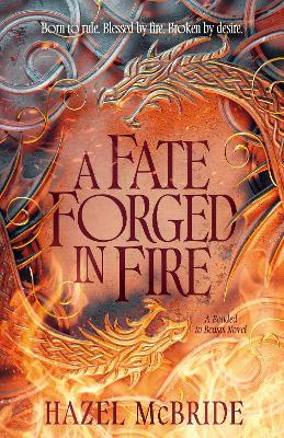 A Fate Forged In Fire: A Bonded to Beasts Novel - Hazel McBride - cover