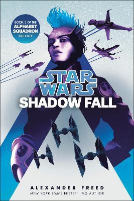 Shadow Fall (Star Wars): An Alphabet Squadron Novel - Alexander Freed - cover