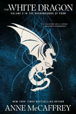 The White Dragon: Volume 3 in the Dragonriders of Pern - Anne McCaffrey - cover